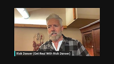 Get real withRick Dancer
